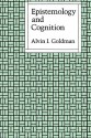 Epistemology and Cognition - Alvin I. Goldman