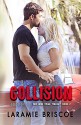 Collision (Red Bird Trail Book 2) - Laramie Briscoe, Kari Ayasha, Lindsay Hopper