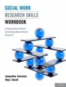 Social Work Research Skills Workbook: A Step-By-Step Guide to Conducting Agency-Based Research - Jacqueline Corcoran, Mary Secret