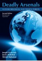 Deadly Arsenals: Nuclear, Biological, and Chemical Threats - Joseph Cirincione, Miriam Rajkumar, Jon B. Wolfsthal