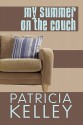 My Summer on the Couch - Patricia Kelley