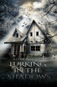 Lurking in the Shadows - David E. Fitch, Jaidis Shaw, Stacey Jaine McIntosh, Shelly Schulz, Melody Black Thorp, Jacqueline E. Smith, Lily Luchesi, Gina A. Watson, Liz Butcher, Tania Hagan, Savannah Rohleder