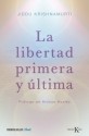 La libertad primera y última - Jiddu Krishnamurti