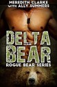 Delta Bear: A BBW Bear Shifter Romance (Rogue Bear Series) - Meredith Clarke, Ally Summers