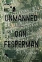 Unmanned - Dan Fesperman