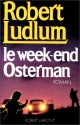 Le Osterman week-end - Robert Ludlum