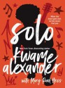 Solo - Kwame Alexander, Mary Rand Hess