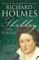 Shelley: The Pursuit by Holmes Richard (1987-10-06) Paperback - Holmes Richard