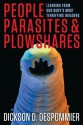 People, Parasites, and Plowshares: Learning from Our Body's Most Terrifying Invaders - Dickson D. Despommier, William C. Campbell