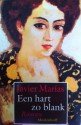 Een hart zo blank - Javier Marías, Aline Glastra van Loon