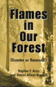 Flames in Our Forest: Disaster or Renewal? - Stephen Arno, Allan Savory, Steven Allison-Bunnell, Allan Savory Center for Holistic Management Staff, Stephen Allison-Bunnell