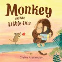 Monkey and the Little One - Claire Alexander