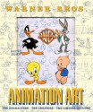 Warner Bros. Animation Art: The Characters, the Creators, the Limited Editions - Jerry Beck, Will Friedwald