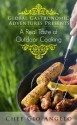 Global Gastronomic Adventures A Taste of Outdoor Cooking ( Outdoor Cooking Recipes): Outdoor Cooking Recipe Cookbook - Gio Angelo, Outdoor Cooking Recipes