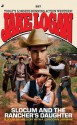 Slocum and the Rancher's Daughter (Slocum, #357) - Jake Logan