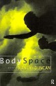 Bodyspace: Destabilising Geographies of Gender and Sexuality - Nancy Duncan