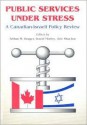 Public Services Under Stress: A Canadian-Israeli Policy Review - Arie Shachar