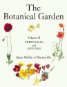 The Botanical Garden, Volume II: Perennials and Annuals - Roger Phillips, Martyn Rix