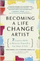 Becoming a Life Change Artist: 7 Creative Skills to Reinvent Yourself at Any Stage of Life - Fred Mandell, Kathleen Jordan, Richard J. Leider