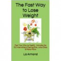 The Fast Way to Lose Weight - Liz Armond