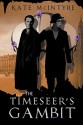 The Timeseer's Gambit - Kate McIntyre