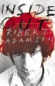 Inside Out: An Autobiography - Robert Adamson