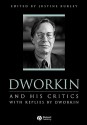 Dworkin and His Critics: With Replies by Dworkin - Burley