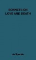 Sonnets on Love and Death - Jean De Sponde