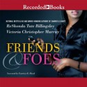 Friends & Foes - ReShonda Tate Billingsley, Victoria Christopher Murray, Patricia R. Floyd