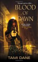 Blood of Dawn - Tami Dane