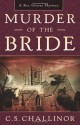 Murder of the Bride - C.S. Challinor