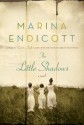 The Little Shadows - Marina Endicott