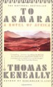 To Asmara - Thomas Keneally