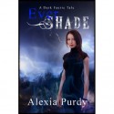 Ever Shade - Alexia Purdy