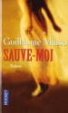 Sauve-Moi - Guillaume Musso