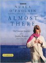 Almost There: The Onward Journey of a Dublin Woman (Audio) - Nuala O'Faolain