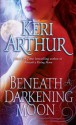 Beneath a Darkening Moon (Ripple Creek Werewolf) - Keri Arthur