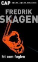 Fri som fuglen (Morten Martens, #8) - Fredrik Skagen