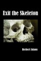 Exit the Skeleton - Herbert Adams