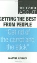 The Truth About Getting the Best from People - Martha I. Finney