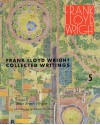 Frank Lloyd Wright Collected Writings, Vol. 5: 1949-1959 - Bruce Brooks Pfeiffer, Frank Lloyd Wright