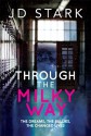 Through the Milky Way: The Dreams, the Bullies, the Changed Lives - J.D. Stark