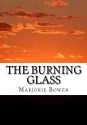 The Burning Glass - Marjorie Bowen