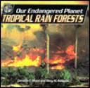 Tropical Rain Forests (Our Endangered Planet) - Cornelia F. Mutel, Mary M. Rodgers