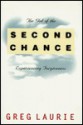 The God of the Second Chance: Experiencing Forgiveness - Greg Laurie