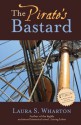 The Pirate's Bastard - Laura S. Wharton