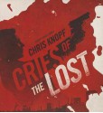 Cries of the Lost - Chris Knopf, To Be Announced