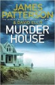 Murder House - James Patterson, David Ellis 