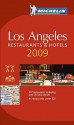 Michelin Guide 2009 Los Angeles - Michelin Travel Publications