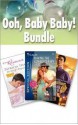 Ooh, Baby, Baby! Bundle - Susan Crosby, Stella Bagwell, Patricia Thayer